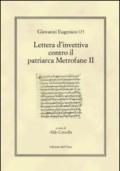 Giovanni Eugenico (?). Lettera d'invettiva contro il patriarca Metrofane II. Ediz. multilingue