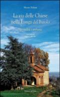 La via delle chiese nella Langa del Barolo. Spiritualità e ambiente