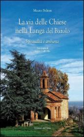 La via delle chiese nella Langa del Barolo. Spiritualità e ambiente