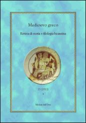 Medioevo greco. Rivista di storia e filologia bizantina: 15