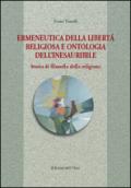 Ermeneutica della libertà religiosa e ontologia dell'inesauribile. Storia di filosofia della religione