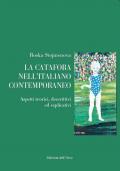 La catafora nell'italiano contemporaneo. Aspetti teorici, descrittivi ed esplicativi