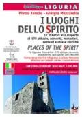 I luoghi dello spirito. 12 itinerari alla scoperta di 170 abbazie, conventi, monasteri, santuari e chiese storiche. Ediz. italiana e inglese