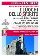 I luoghi dello spirito. 12 itinerari alla scoperta di 170 abbazie, conventi, monasteri, santuari e chiese storiche. Ediz. italiana e inglese