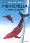 Principessa e altri racconti