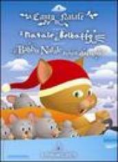 Natale-Canto di Natale-Il Natale di Belbaffo-Babbo Natale esiste davvero. Ediz. illustrata. Con CD Audio