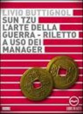 Sun Tzu. L'arte della guerra. Riletto a uso del manager. Audiolibro. CD Audio