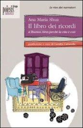 Il libro dei ricordi. A Buenos Aires perché la vita è così