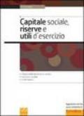 Capitale sociale, riserve e utili d'esercizio. Spa, Srl, cooperative, SNC
