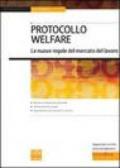 Protocollo welfare. Le nuove regole del mercato del lavoro