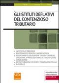 Istituti deflativi del contenzioso tributario (Gli)