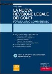 La nuova revisione legale dei conti. Formulario commentato. Con CD-ROM