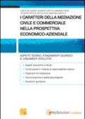 I caratteri della mediazione civile e commerciale nella prospettiva economico-aziendale