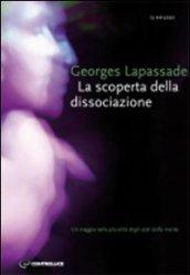 La scoperta della dissociazione. Un viaggio nella pluralità di stati della mente