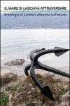 Il mare si lasciava attraversare. Narratori albanesi sull'esodo