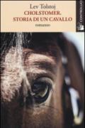 Cholstomer. Storia di un cavallo