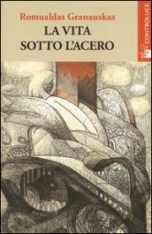 La vita sotto l'acero