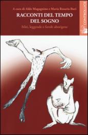 Racconti del tempo del sogno. Miti, leggende e favole aborigene