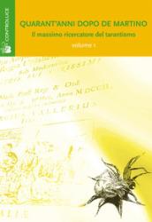 Quarant'anni dopo De Martino. Il massimo ricercatore del tarantismo. Atti del Convegno: 1