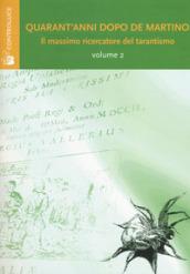 Quarant'anni dopo De Martino. Il massimo ricercatore del tarantismo. Atti del Convegno: 2