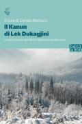 Il Kanun di Lek Dukagjini. Le basi morali e giuridiche della società albanese