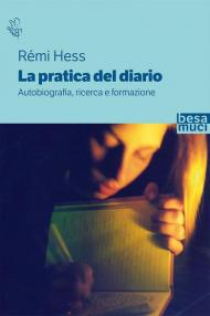 La pratica del diario. Autobiografia, ricerca e formazione