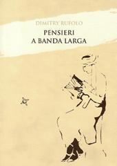 Pensieri a banda larga