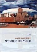 Matizje in the world