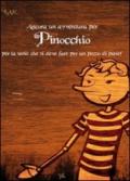 Ancora un'avventura per Pinocchio. Per la serie: che si deve fare per un pezzo di pane!