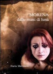 Morena dalle mani di luna