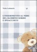 L'inserimento al nido del bambino sordo e ipoacusico