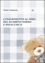 L'inserimento al nido del bambino sordo e ipoacusico