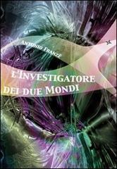 L'investigatore dei due mondi