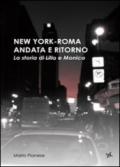 New york-Roma andata e ritorno. La storia di Lillo e Monica