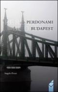 Perdonami Budapest