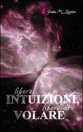 Libere intuizioni, libere di volare