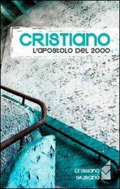 Cristiano. L'apostolo del 2000