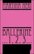 Ballerine... 1, 2, 3...