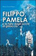 Filippo, Pamela e la fata dagli occhi di ghiaccio