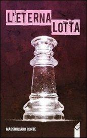 Eterna lotta (L')