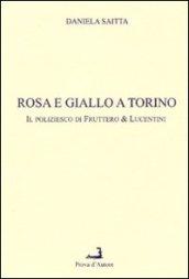 Rosa e giallo a Torino. Il poliziesco di Fruttero & Lucentini