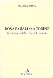 Rosa e giallo a Torino. Il poliziesco di Fruttero & Lucentini