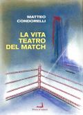 La vita del teatro del match