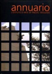Annuario. L'Istituto d'arte di Trieste 1955-2005. Con DVD