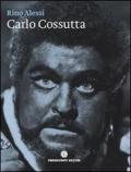 Carlo Cossutta. Un tenore venuto dal Carso. Con CD Audio. Ediz. italiana e inglese