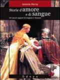 Storie d'amore e di sangue. Gli oscuri segreti di Angioini e Visconti