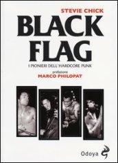 Black flag. I pionieri dell'hardcore punk