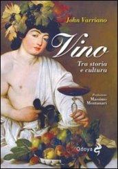 Vino. Tra storia e cultura