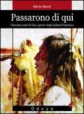 Passarono di qui. Duecento anni di vita e guerre degli indiani d'America