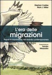 L’era delle migrazioni: Popoli in movimento nel mondo contemporaneo